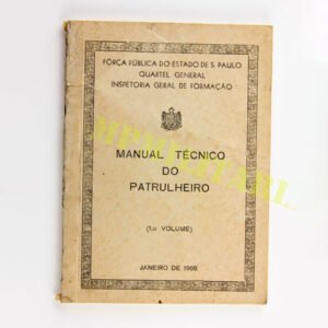 Manual Técnico do Patrulheiro - Força Pública de São Paulo - 1968