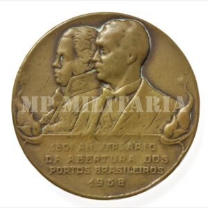 MEDALHA DE 150 ANOS DA ABERTURA DOS PORTOS COM PRESIDENTE KUBITSCHEK E D JOÃO VI