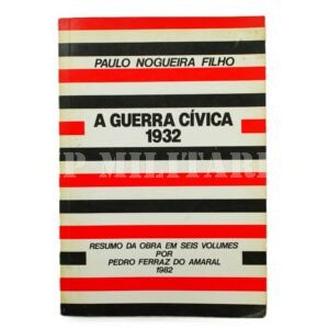 LIVRO A GUERRA CÍVICA DE 1932