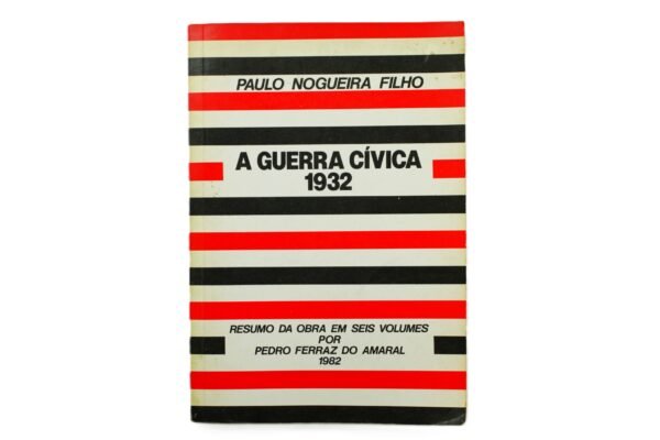 LIVRO A GUERRA CÍVICA DE 1932