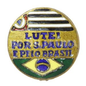 RARO PIN LUTEI POR SÃO PAULO E PELO BRASIL – REVOLUÇÃO DE 1932
