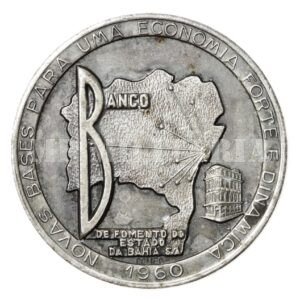 MEDALHA FUNDAÇÃO DO BANCO DE FOMENTO DO ESTADO DA BAHIA • PRATEADA – 1960