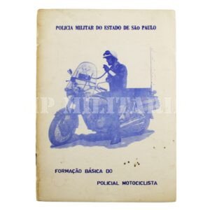 MANUAL DE FORMAÇÃO BÁSICA DO POLICIAL MOTOCICLISTA – POLÍCIA MILITAR SP