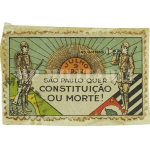 SELO CONSTITUIÇÃO OU MORTE CORREIO MILITAR – REVOLUÇÃO DE 32