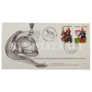 ENVELOPE, SELO E CARIMBO FILATÉLICO DO 1º DIA – 150 ANOS DA POLÍCIA MILITAR DE SÃO PAULO – 1981