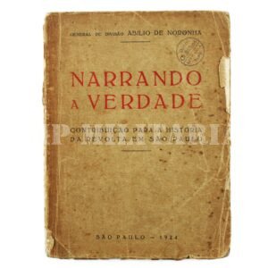 LIVRO NARRANDO A VERDADE – REVOLUÇÃO DE 1924