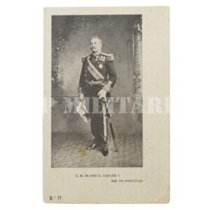 CARTÃO POSTAL DO REI DE PORTUGAL DE D. CARLOS I – UNIFORME DE GALA