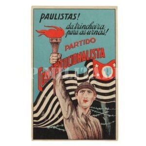 CARTÃO POSTAL “PAULISTAS! DA TRINCHEIRA PARA AS URNAS” – REVOLUÇÃO DE 1932